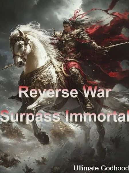 Reverse War Surpass Immortal novel cover