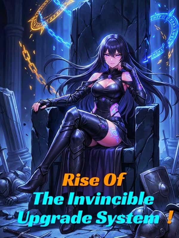 Rise of the Invincible Upgrade System novel cover