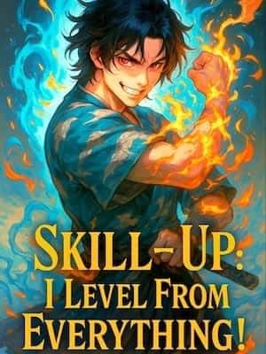 Skill-Up: I Level from Everything! novel cover