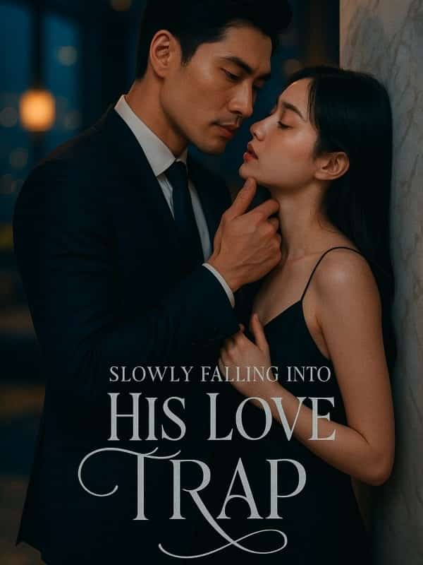 Slowly Falling into His Love Trap novel cover