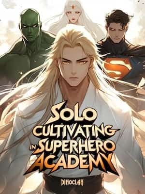 Solo Cultivating in Superhero Academy novel cover