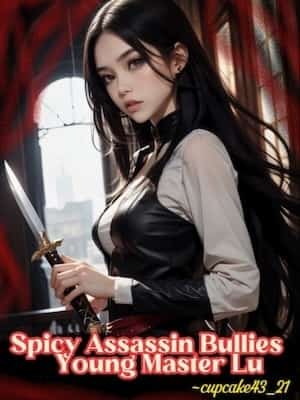 Spicy assassin bullies young master Lu novel cover
