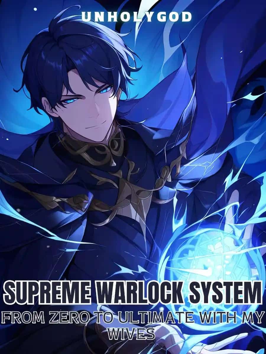Supreme Warlock System : From Zero to Ultimate With My Wives novel cover