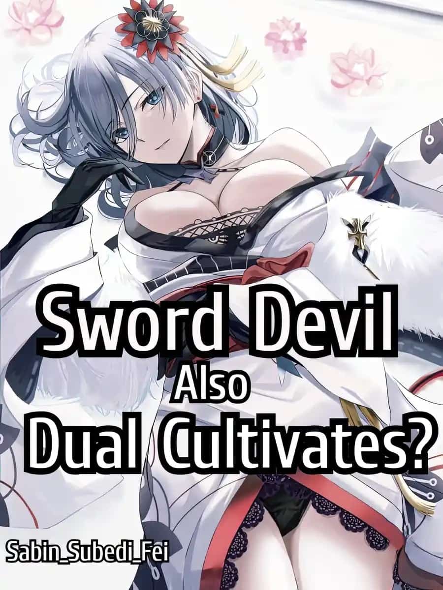 Sword Devil Also Dual Cultivates? novel cover