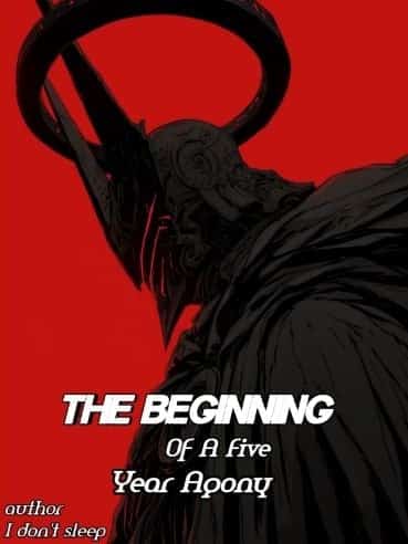 The Beginning Of A Five Year Agony novel cover