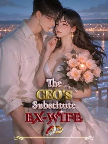 The CEO's Substitute Ex-Wife novel cover