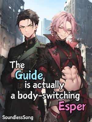 The Guide is Actually a Body-Switching Esper [BL]