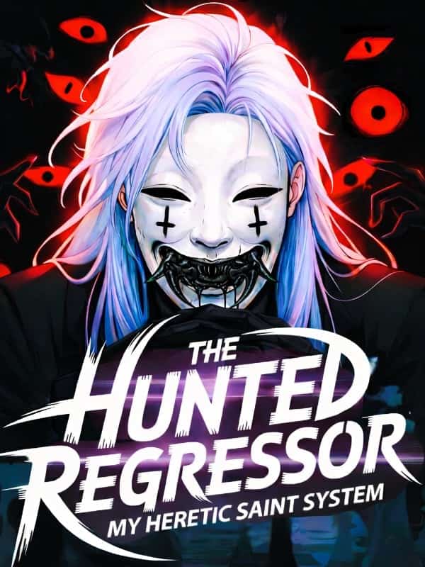 The Hunted Regressor: My Heretic Saint System novel cover