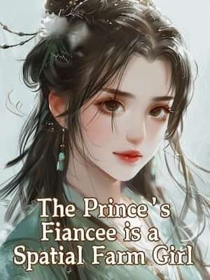 The Prince’s Fiancee is a Spatial Farm Girl