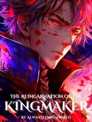 The Reincarnation of the Kingmaker novel cover