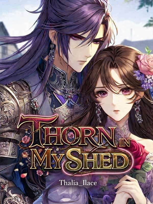 The Thorn in My Shed