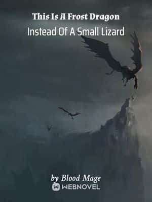 This Is A Frost Dragon Instead Of A Small Lizard novel cover