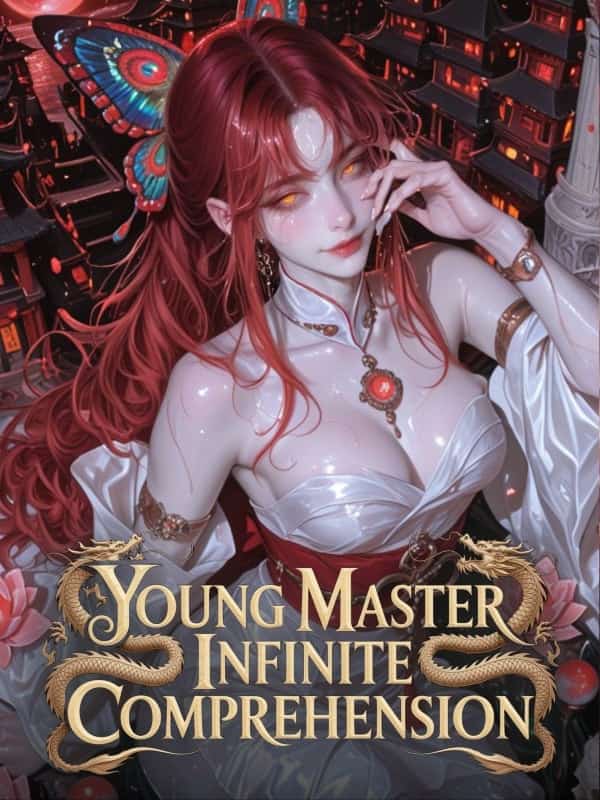 This Young Master Has Infinite Comprehension