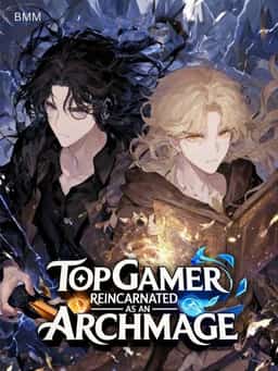Top Gamer Reincarnated as an Archmage