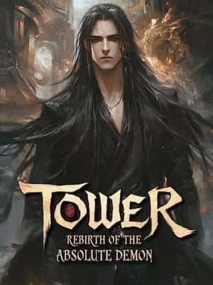 Tower: Rebirth of the Absolute Demon novel cover