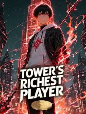 Tower's Richest Player: My Coins Won't Stop Increasing novel cover