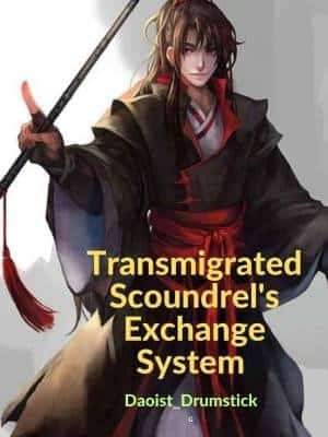 Transmigrated Scoundrel's Exchange System novel cover