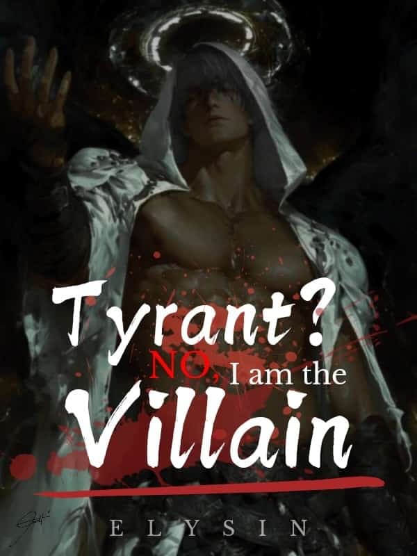 Tyrant? No, I am the Villain novel cover