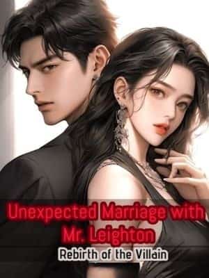 Unexpected Marriage With Mr. Leighton: Rebirth of the Villain novel cover
