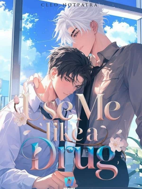 Use Me Like A Drug (omegaverse bl)