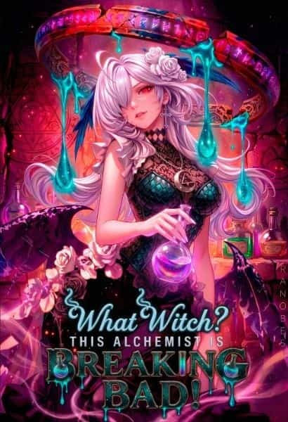 What Witch? This Alchemist is Breaking Bad! novel cover