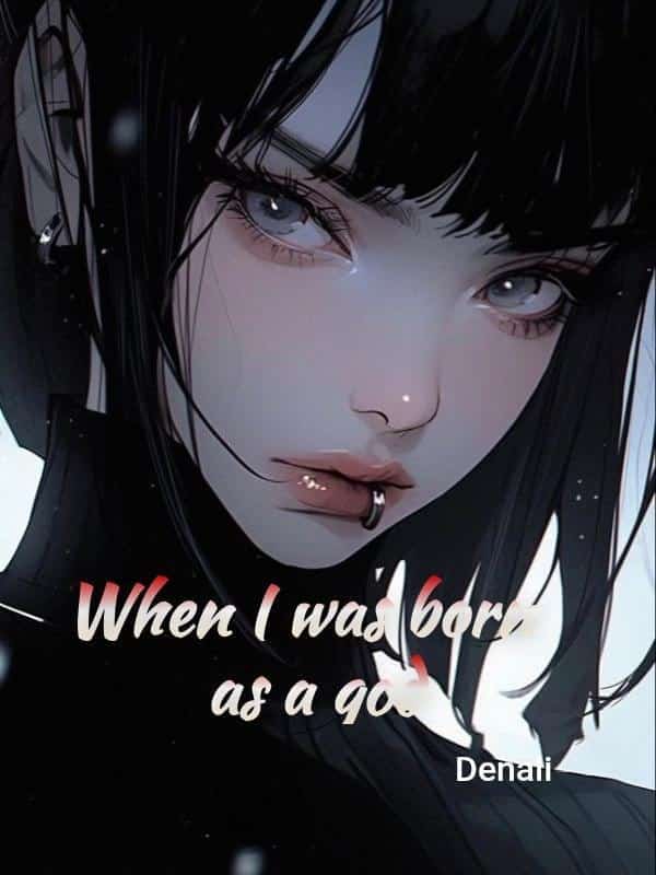 When I was born as a god novel cover