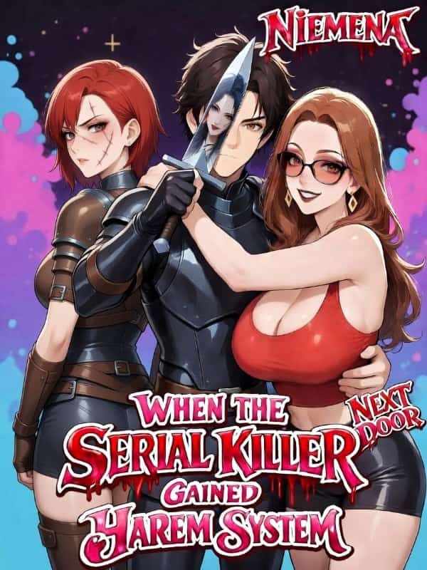 When the Serial Killer Next Door Gained Harem System novel cover