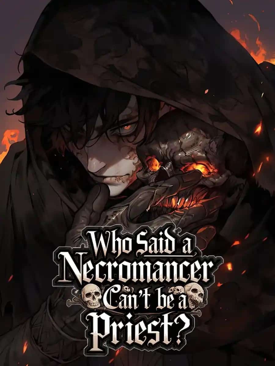 Who Said A Necromancer Can't Be A Priest? novel cover