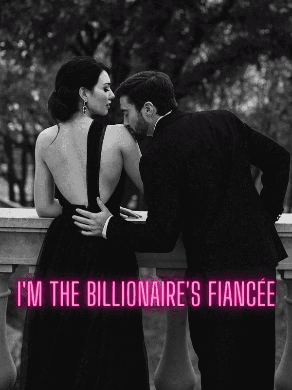 I'm the billionaire's fiancée novel cover