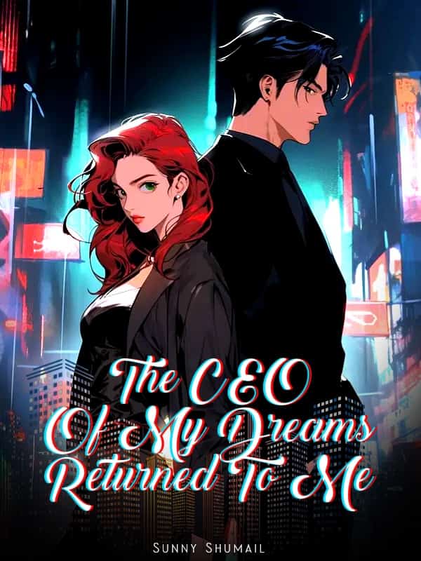 The CEO Of My Dreams Returned To Me