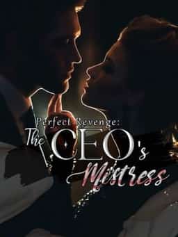 Perfect Revenge : CEO's Lovely Mistress