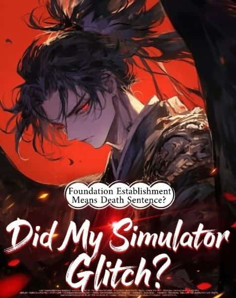 Foundation Establishment Means Death Sentence? Did My Simulator Glitch? novel cover