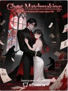 Ghost Matchmaking: Ghost Emperor Husband and Campus Queen Wife