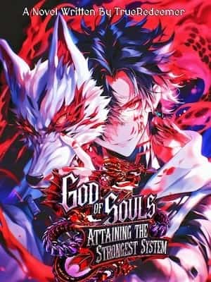 God of Souls: Attaining the Strongest System in an Apocalyptic World