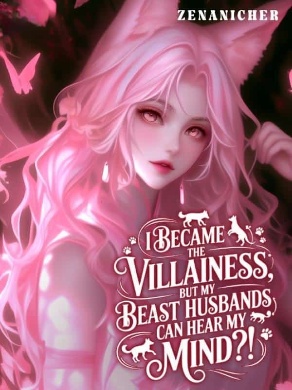 I Became the Villainess, But My Beast Husbands Can Hear My Mind?! novel cover