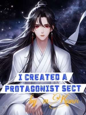 I Created a Protagonist Sect: My Programmer Job is Super Overpowered novel cover