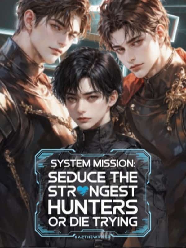 System Mission: Seduce the Strongest S-Class Hunters or Die Trying! novel cover
