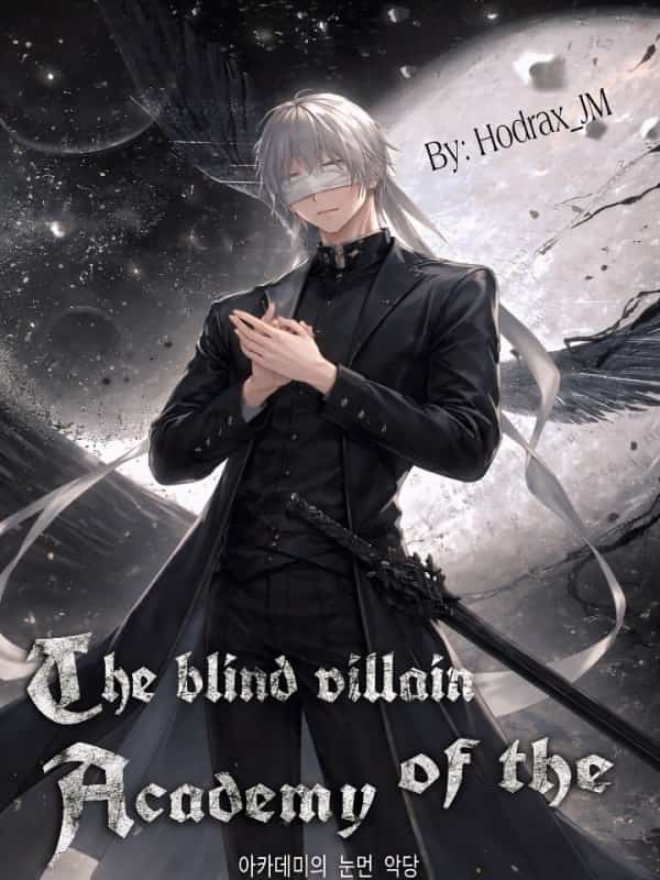 The blind villain of the academy