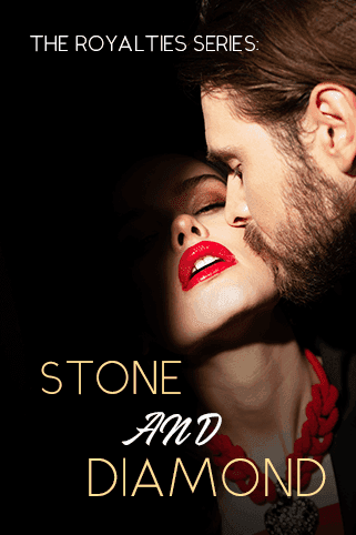 The royalties series:Stone and diamond novel cover