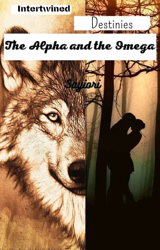 Intertwined Destinies: The Alpha and the Omega novel cover