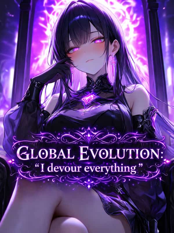 Global Evolution: I Devour Everything.