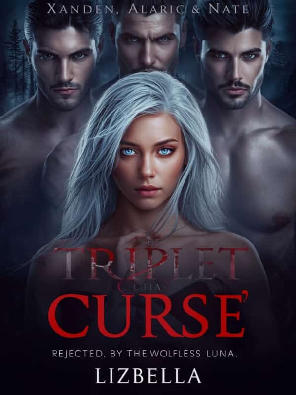 The Triplet Alphas' Curse: Rejected by the Wolfless Luna.